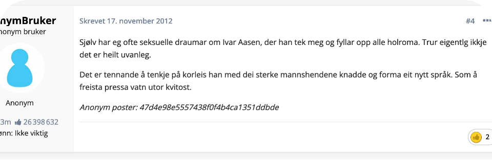 A forum poster talking about their sexual dreams of Ivar Aasen: "I often have sexual dreams about Ivar Aasen…" "I don't think it's out of the ordinary."